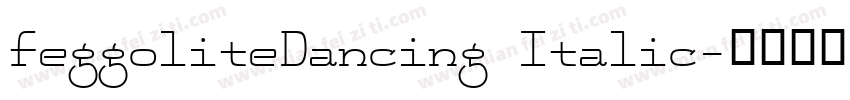 FeggoliteDancing Italic字体转换